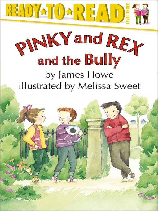 James Howe创作的Pinky and Rex and the Bully作品的详细信息 - 可供借阅